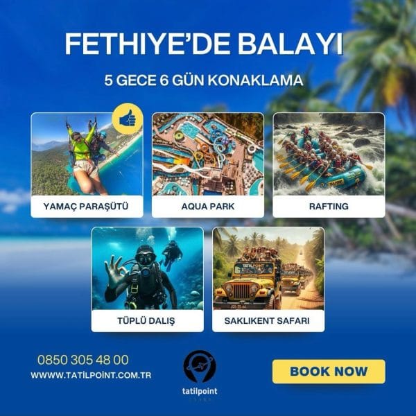 Fethiye Tatil Paketi 5 gece 6 gün Full  Extreme